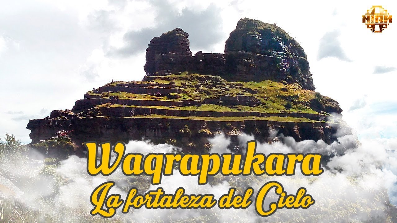 Waqrapukara La fortaleza del Cielo Maravilla del Cusco y su historia