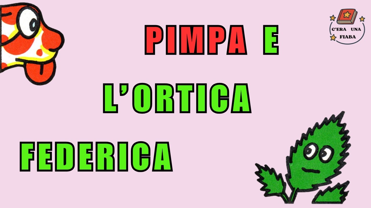 Pimpa   e l'ortica Federica. Prime letture, favole della buonanotte.