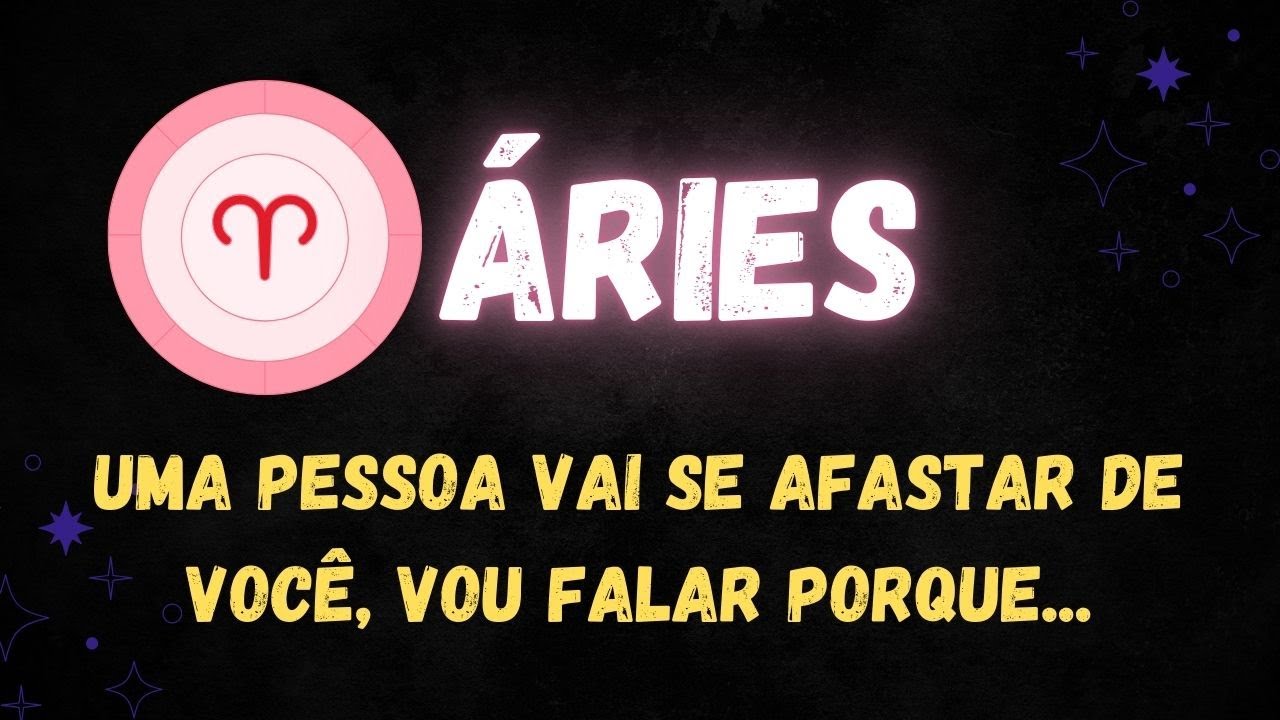 ♈️ÁRIES🤔UMA PESSOA VAI SE AFASTAR DE VOCÊ, VOU FALAR PORQUÊ...