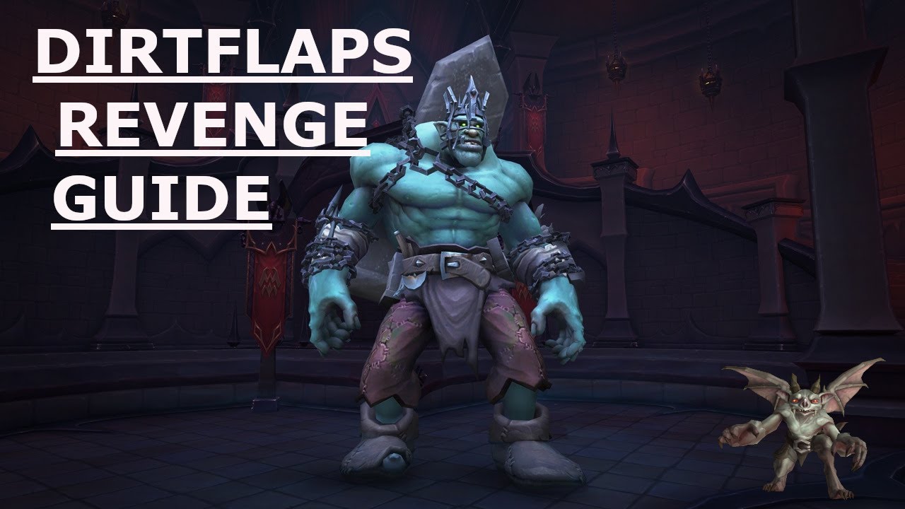 Dirtflaps revenge WOW [GUIDE]