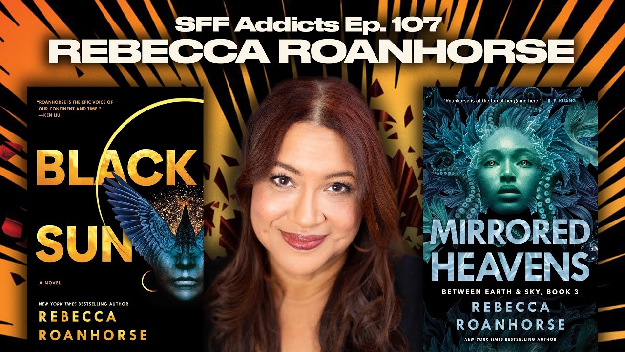 Rebecca Roanhorse talks Mirrored Heavens, Mesoamerica, Epic Fantasy & More | SFF Addicts Ep. 107