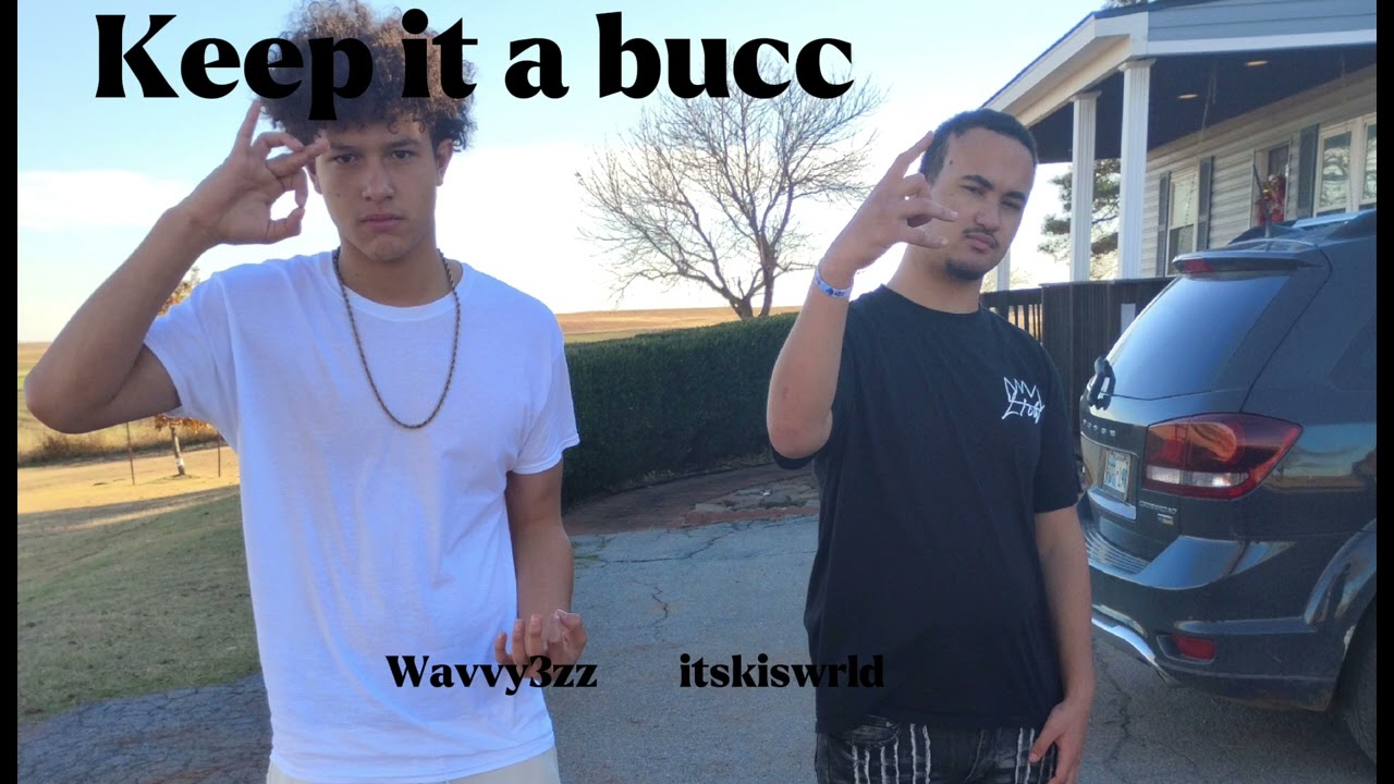 Keep it a bucc ft wavvy3zz 