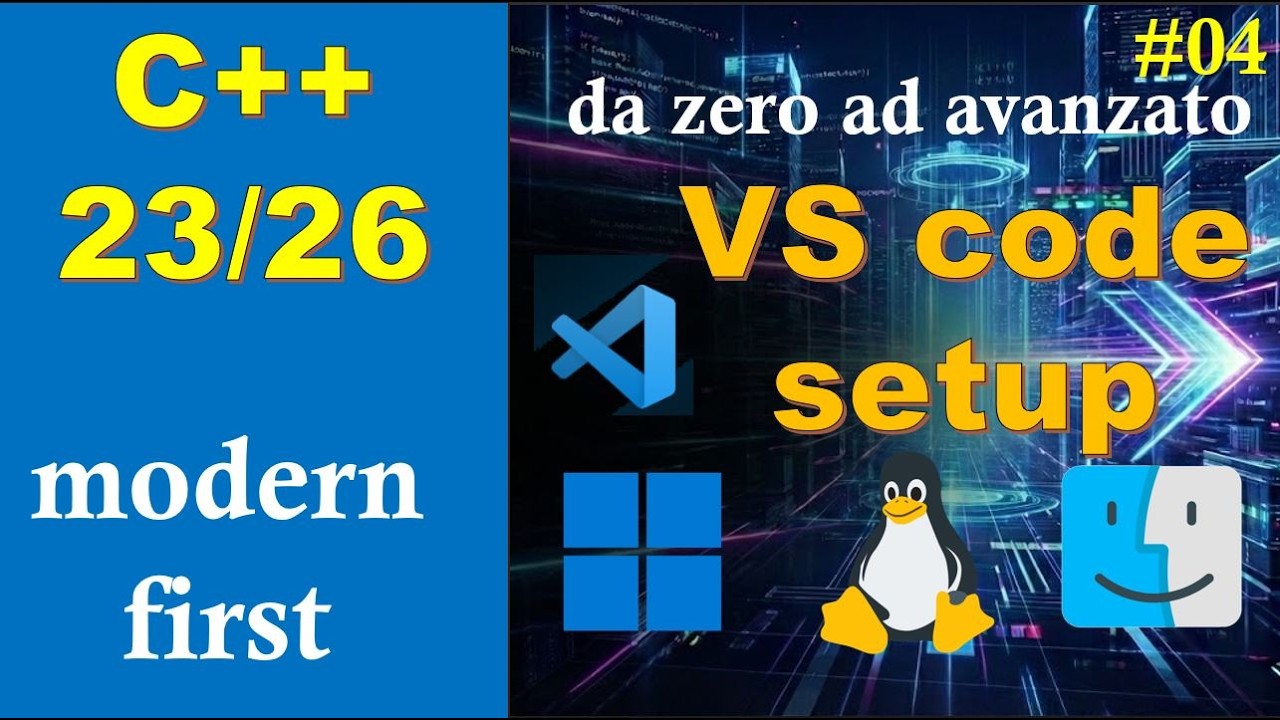 [C++23/26] 🔵 Corso completo modern first #4: Installazione e setup  per VS Code (Win, Linux e MacOs)