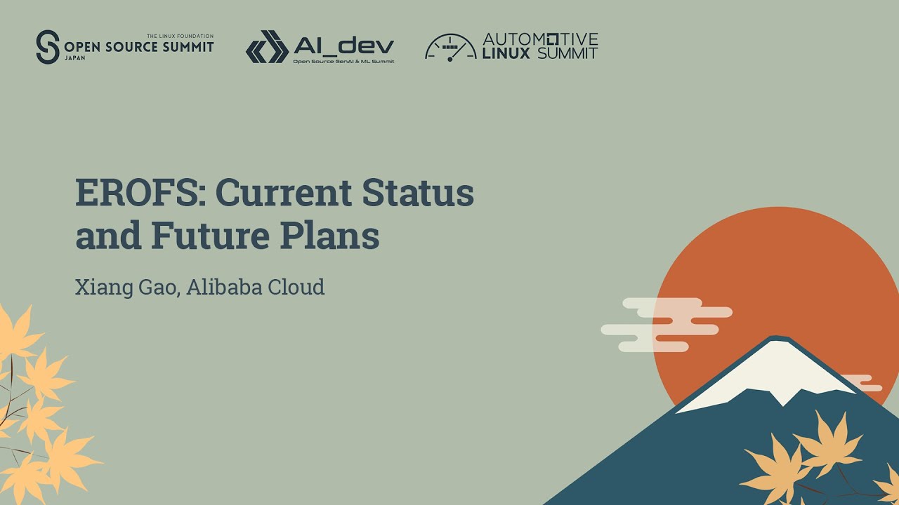 EROFS: Current Status and Future Plans - Xiang Gao, Alibaba Cloud