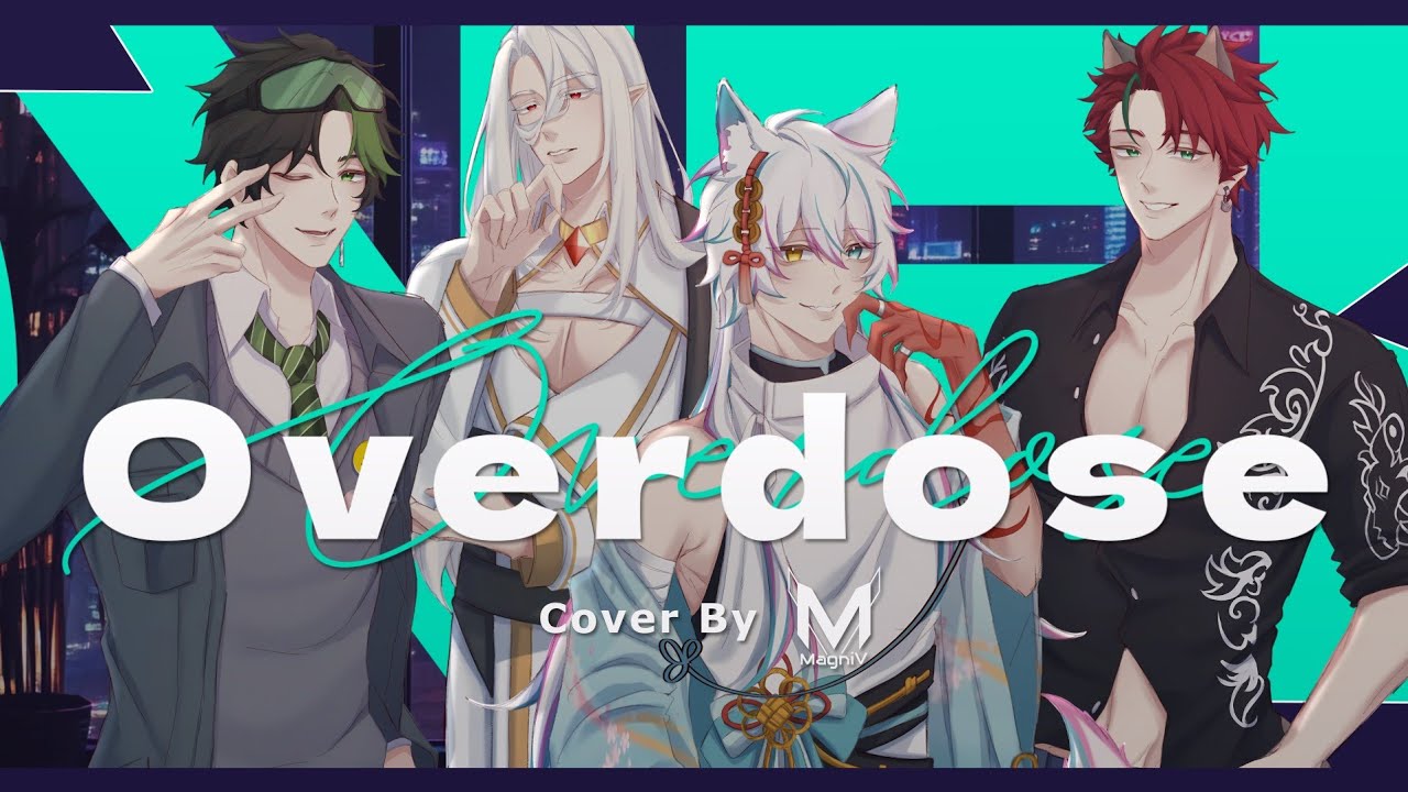 【Cover】 なとり - Overdose - MagniV