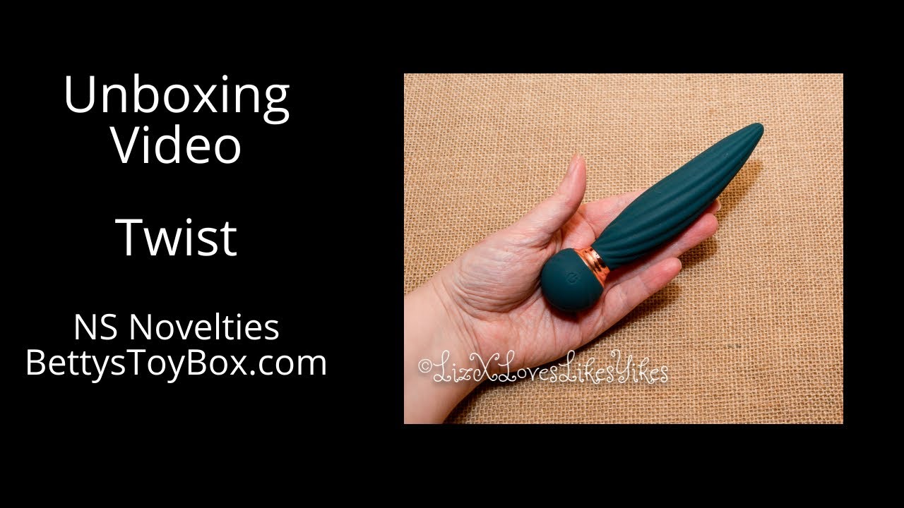 Unboxing Twist NSNovelties