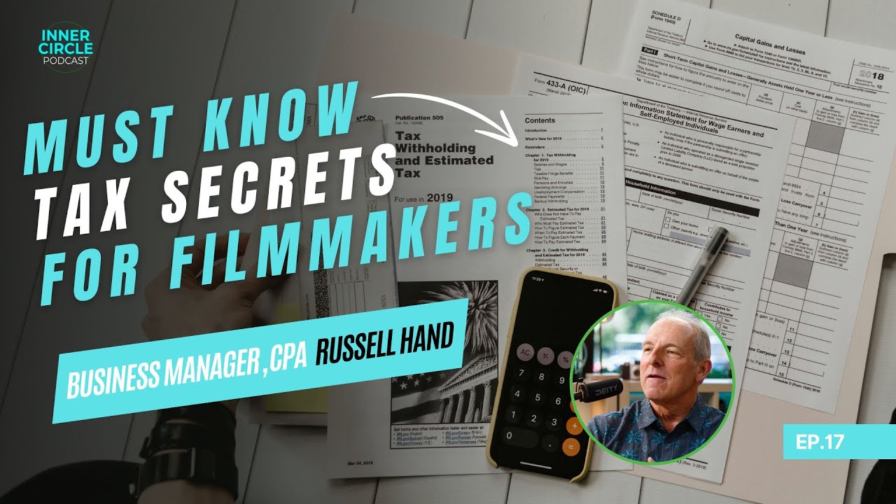 The Tax Secrets Every Freelance Filmmaker Needs to Know with CPA Russell Hand