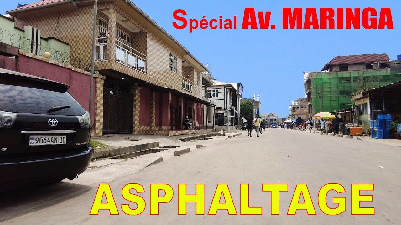 Evolution ASPHALTAGE Av. MARINGA | Commune de KASA-VUBU | Kinshasa-Rdc