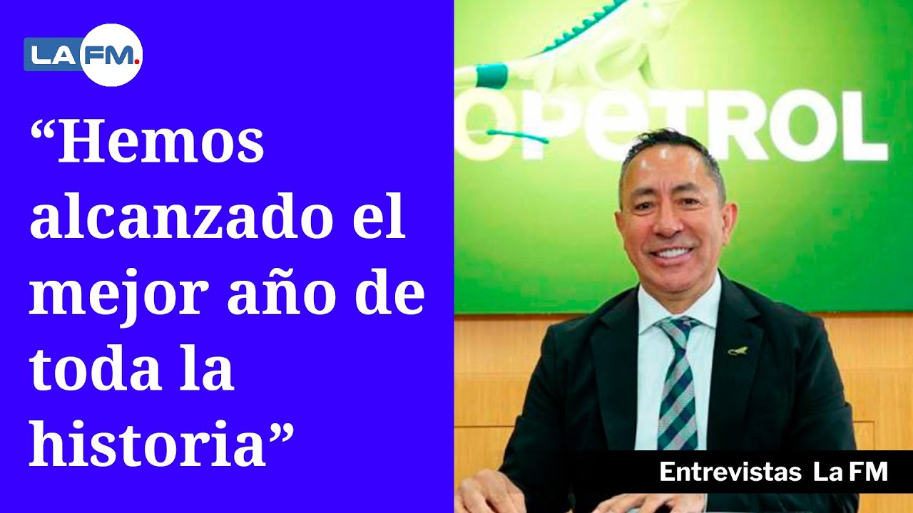 Ecopetrol: Ricardo Roa habló de las utilidades de la empresa