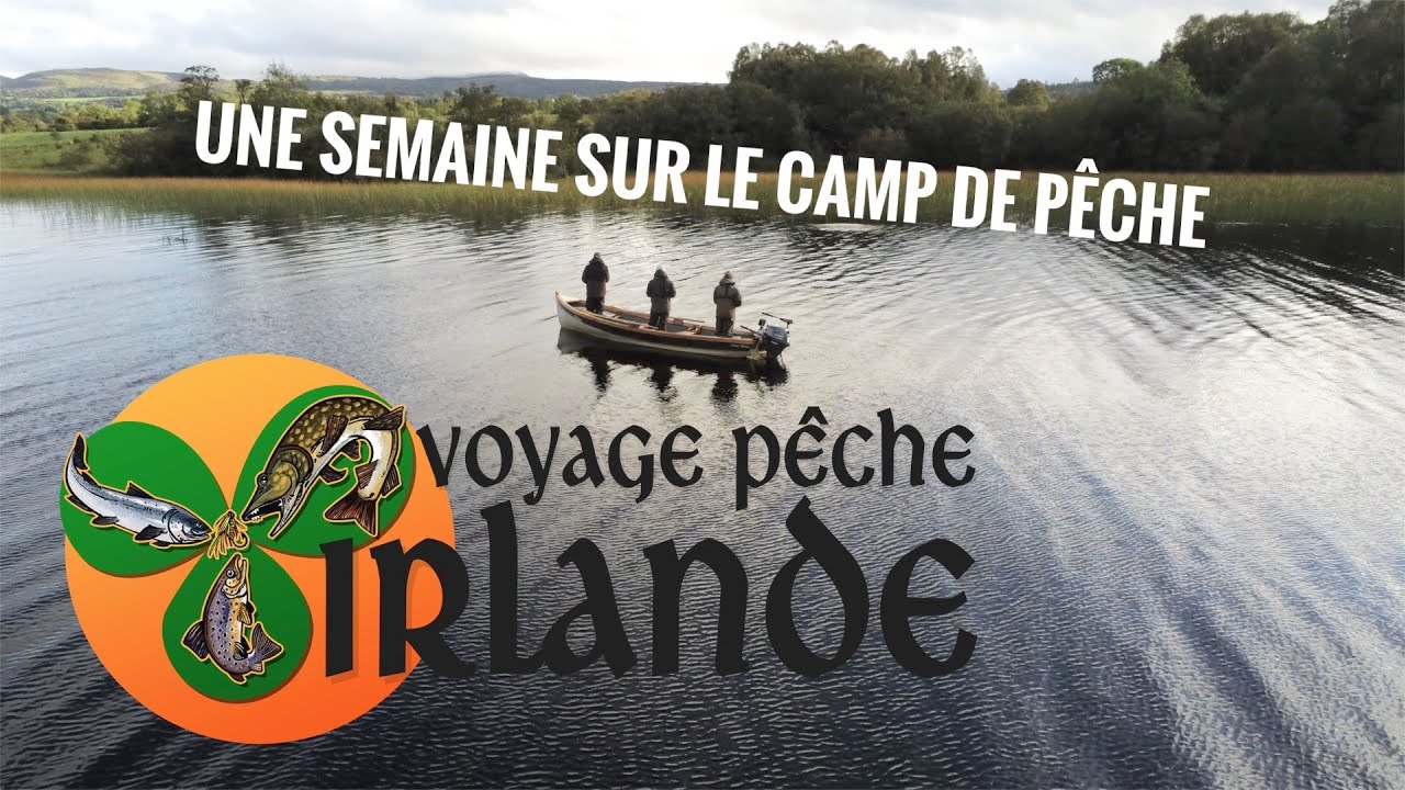 Une semaine sur le camp de pêche VOYAGE PECHE IRLANDE