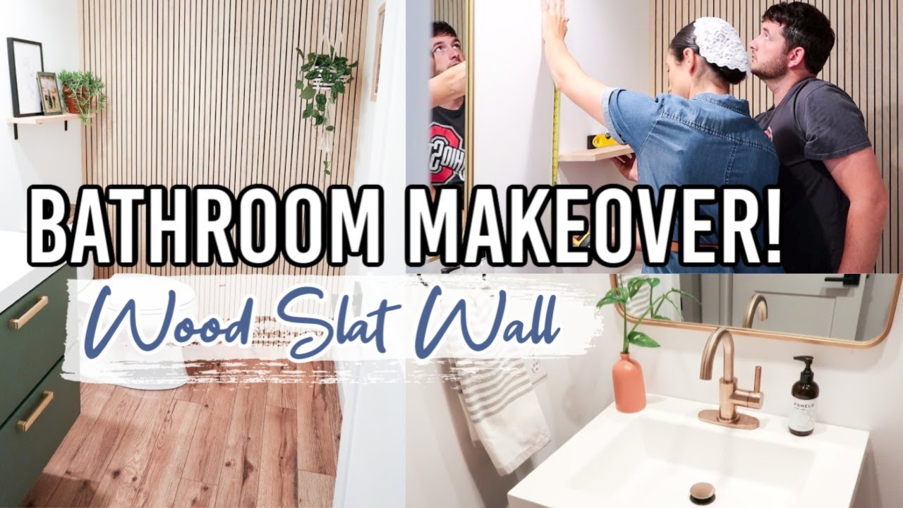 DIY SMALL BATHROOM MAKEOVER! | MODERN WOOD SLAT WALL | HOME RENOVATIONS