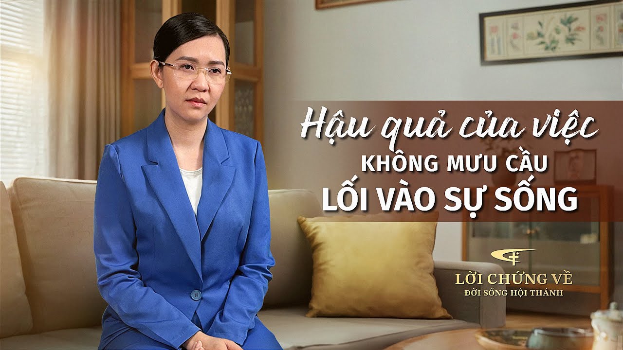 Video Về Lời Chứng | Hậu quả của việc không mưu cầu lối vào sự sống
