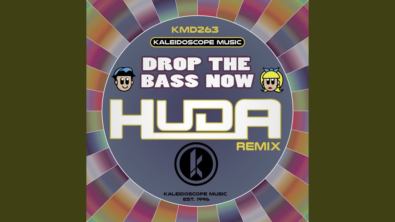 Drop The Bass Now (2018 Huda Mix)