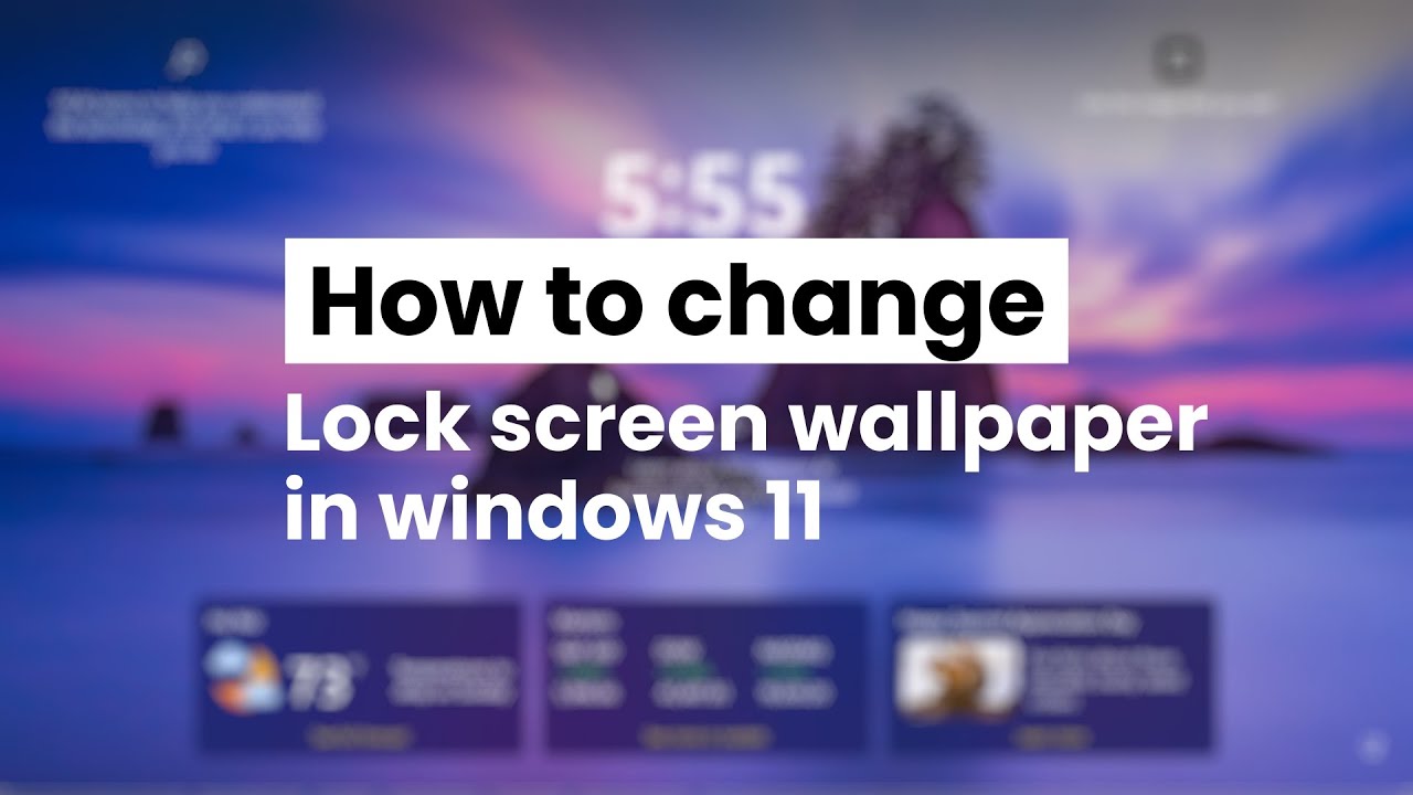 Как изменить обои экрана блокировки в Windows 11 за считанные минуты