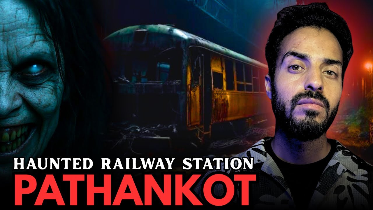 Haunted Railway Station PATHANKOT  || Horror Incident  💀