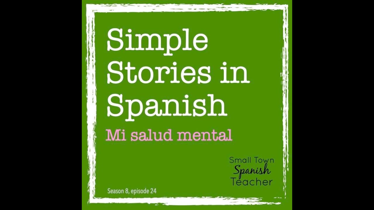 Simple Stories in Spanish: Mi salud mental