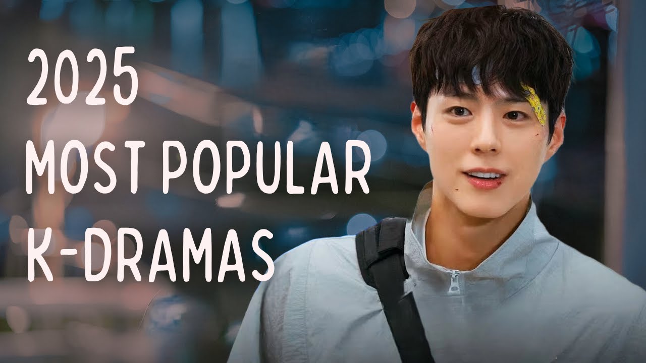 Most Popular Korean Dramas of 2025 (starring Park Bo Gum, Kim So Hyun & more)