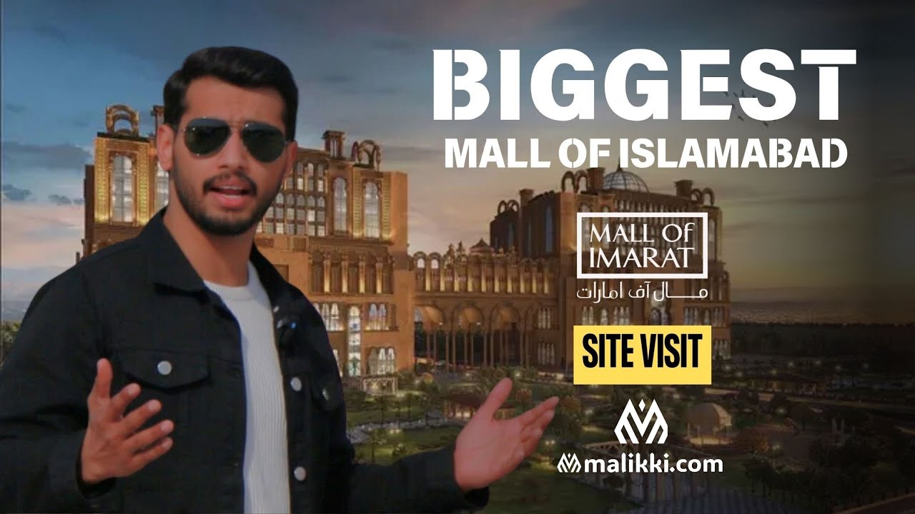 Mall of Imarat | Biggest Mall of Islamabad - Site Visit | Malikki.com
