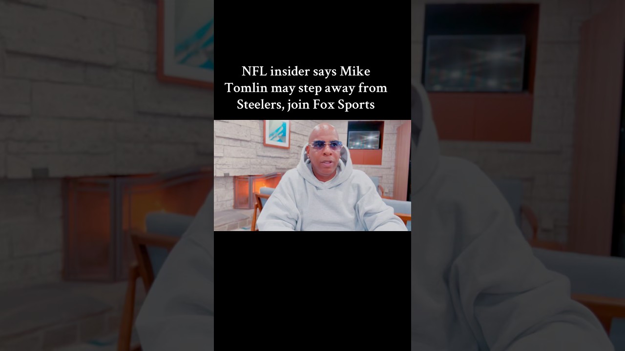 NFL insider says Mike Tomlin may step away from Steelers, join Fox Sports 