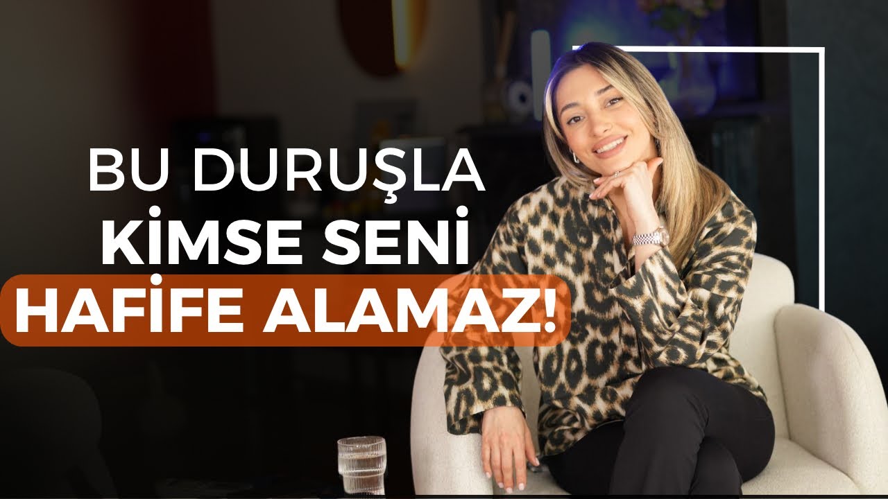 Bu Duruşla Kimse Seni Hafife Alamaz!