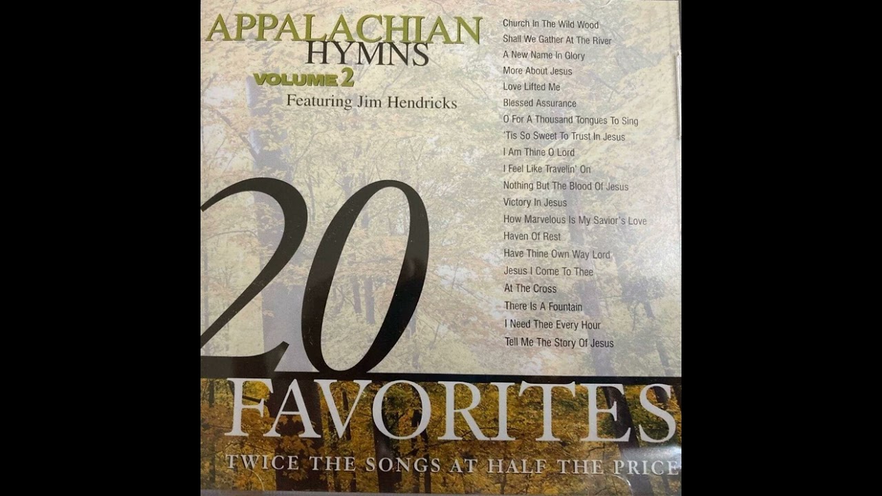 20 Appalachian Hymns Volume 2 featuring Jim Hendricks