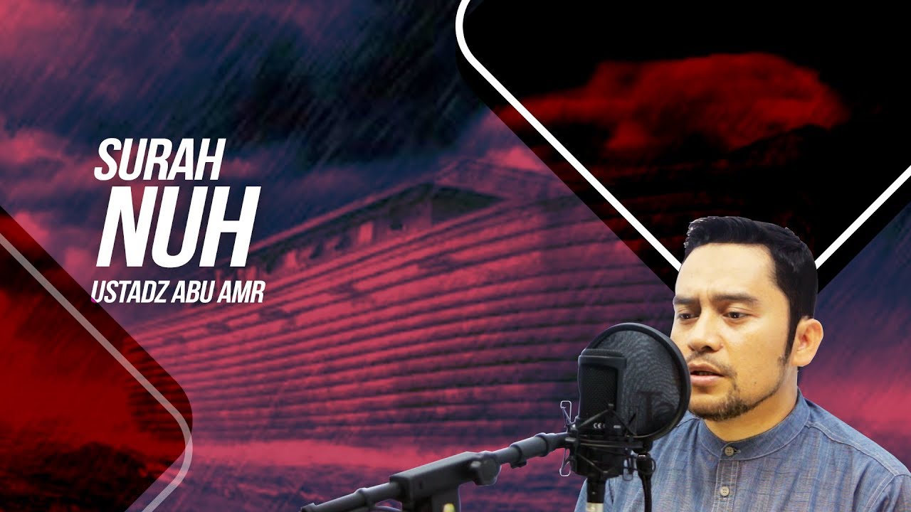 Surah Nuh | Ustadz Abu Amr
