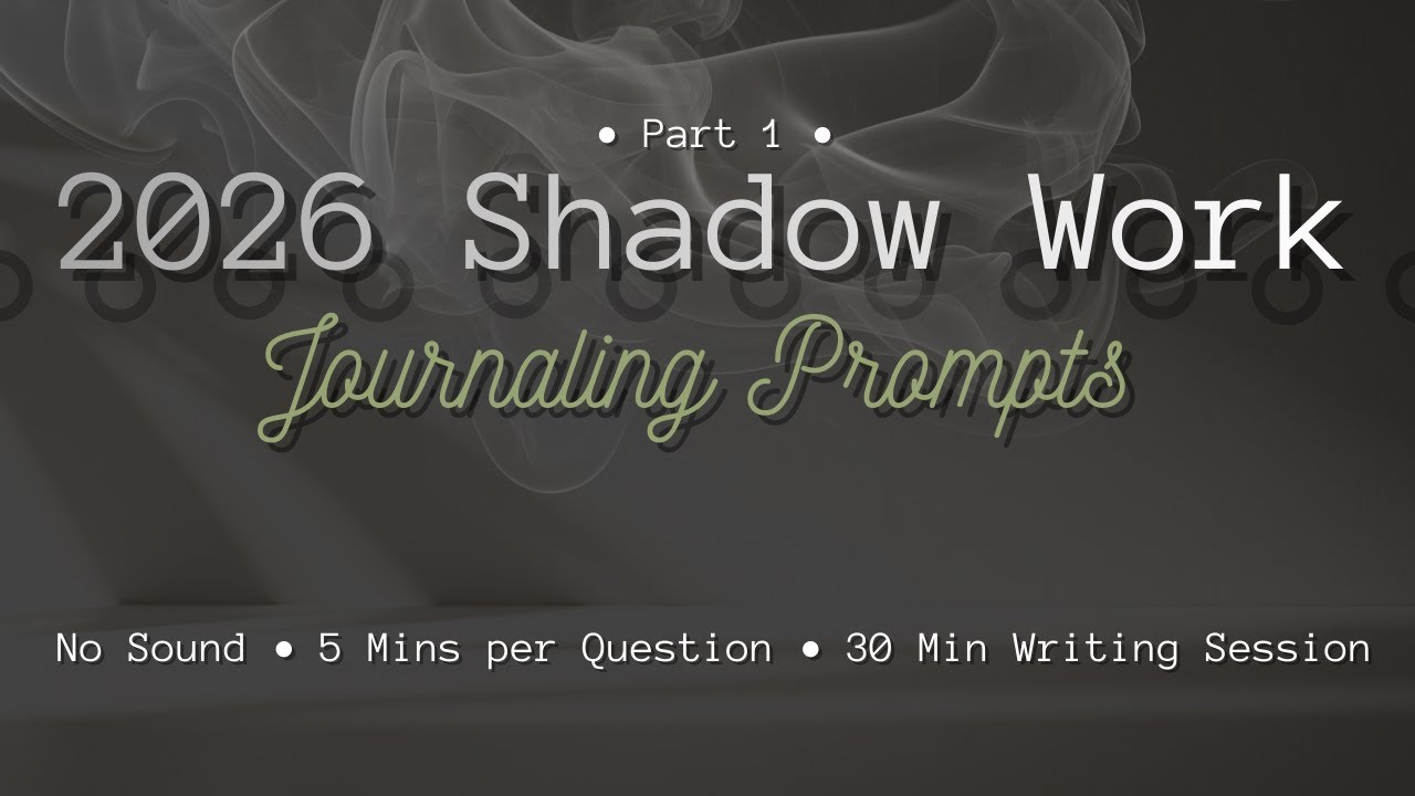 2026 Shadow Work •  Part 1 •  Quiet Journal Prompts