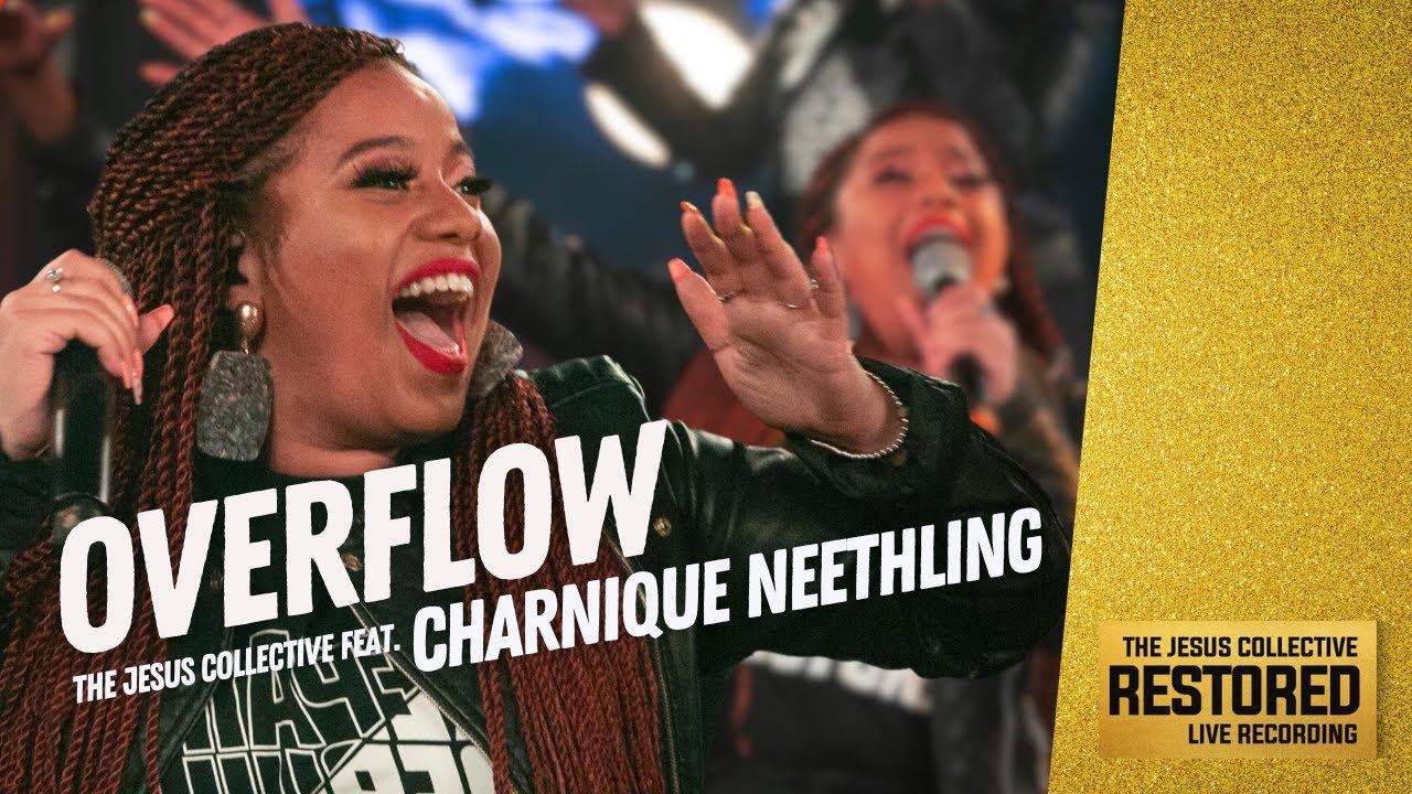 Overflow - The Jesus Collective feat. Charnique Neethling