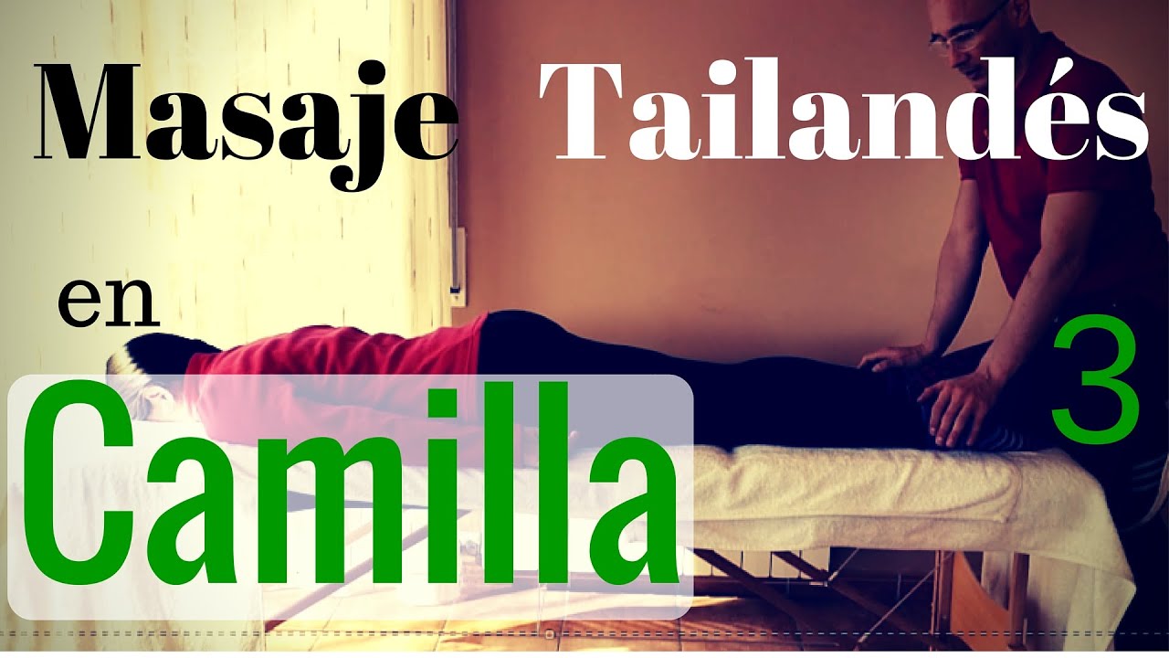 👉🏼MASAJE TAILANDES EN CAMILLA #3: masaje thai para PIERNAS