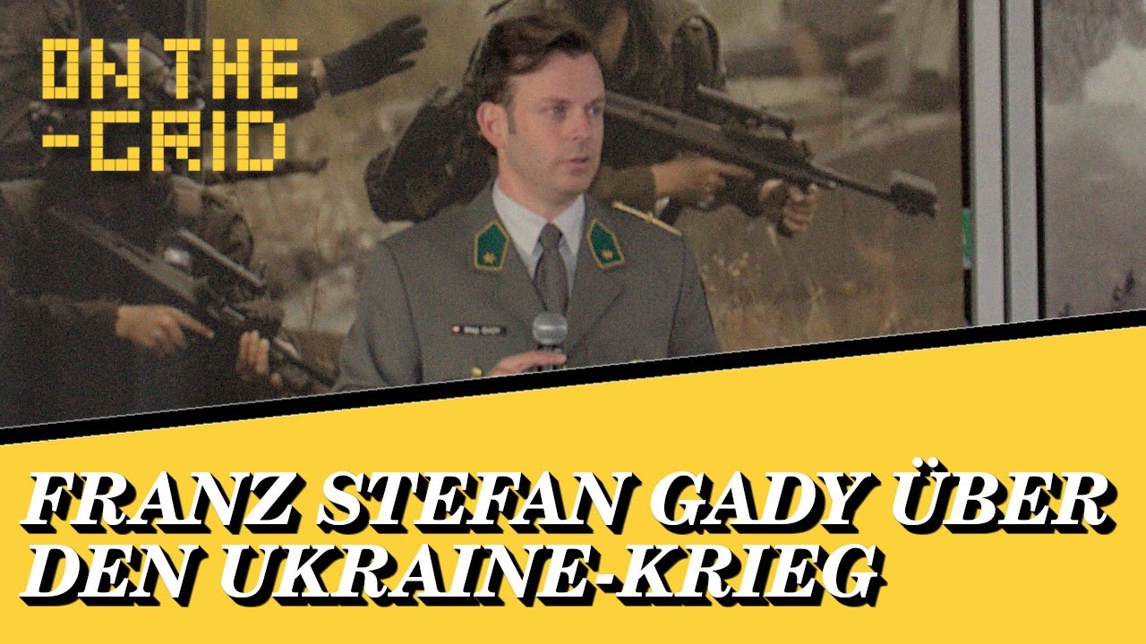 Ukraine-Krieg: Interview mit Militäranalyst Franz Stefan Gady - On The Grid Ep: 385/3