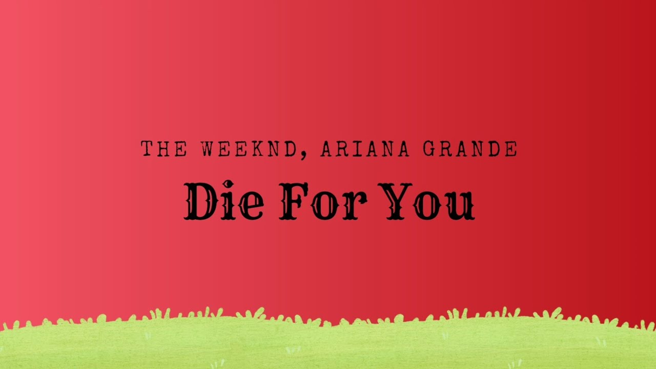 The Weeknd, Ariana Grande - Die For You Remix - lyrics video