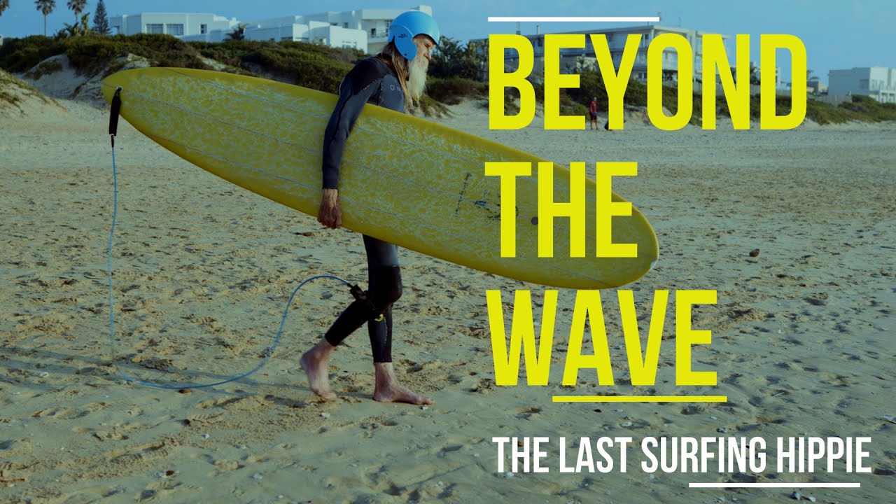 Beyond the Wave: The Last Surfing Hippie | Full Movie | Documentary | Biography