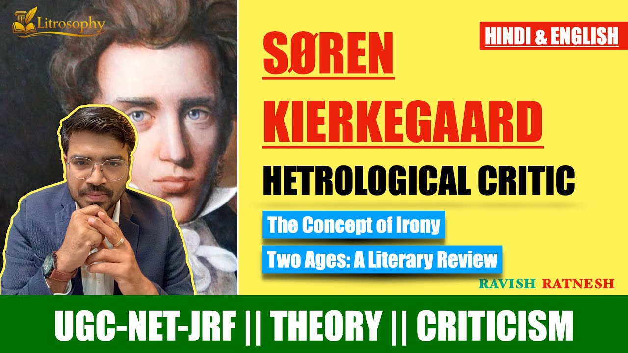 35 - Søren Kierkegaard ll EXISTENTIALIST CRITIC || The Concept of Irony || Litrosophy || Two Ages