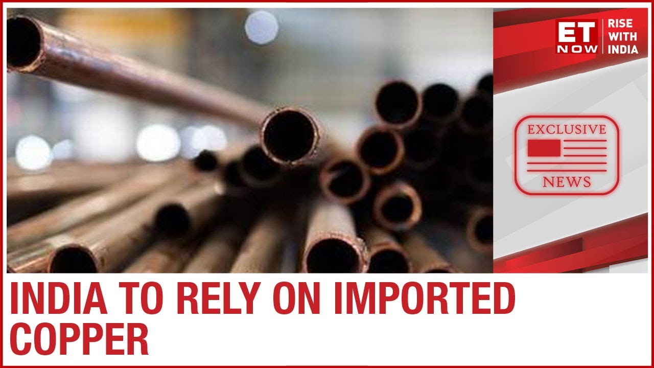 India to rely on imported Copper for longer