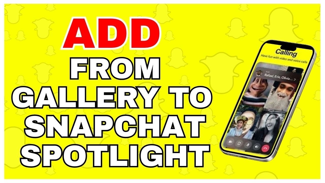 How to Add to Snapchat Spotlight from Gallery 2025?