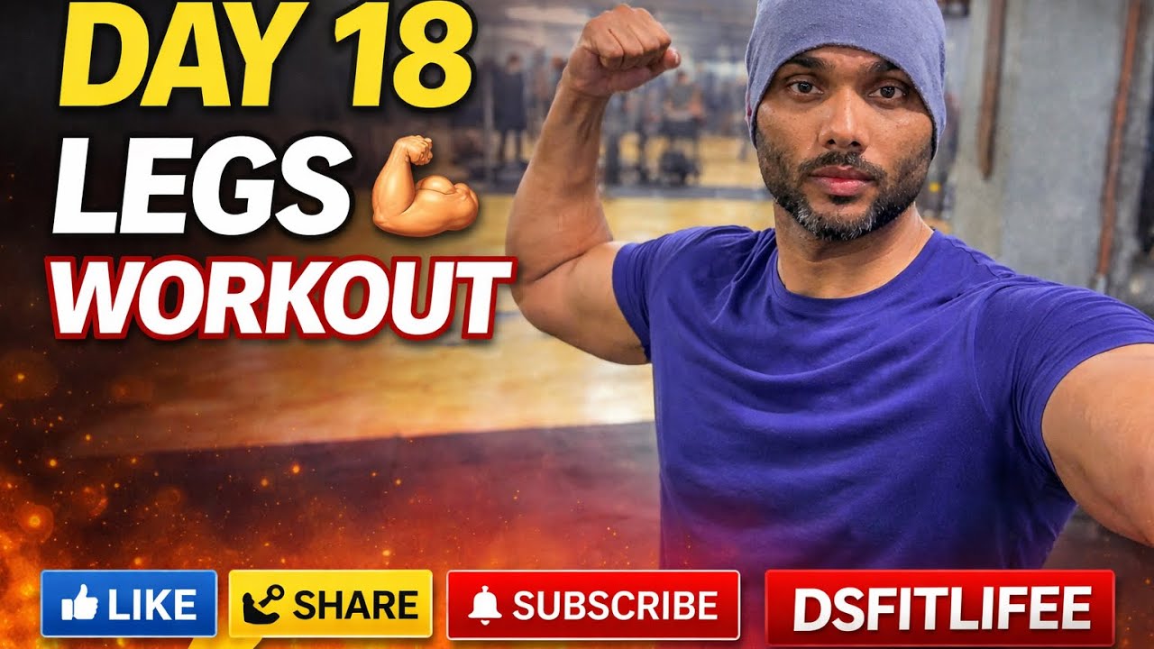 Day 18 | 90 Day Body Transformation 💪| Leg workout 🔥| No Diet Only Ghar Ka Khana|  Natural Body