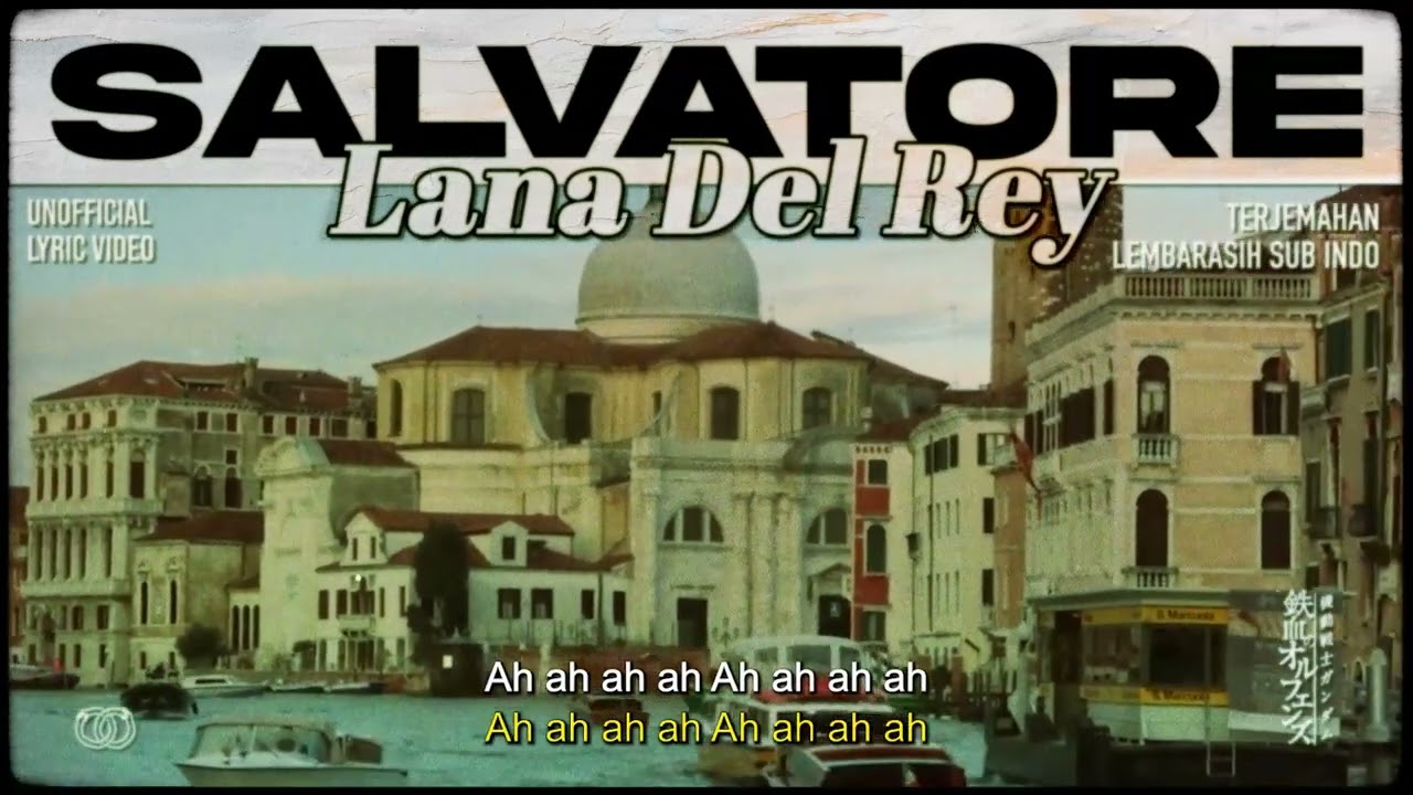 Lana Del Rey - Salvatore [ LYRICS terjemahan Indonesia ]