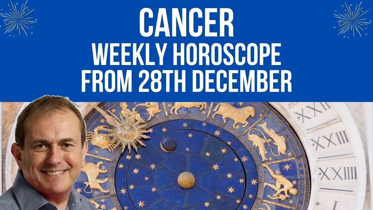 Cancer Weekly Horoscope from 28th December 2020