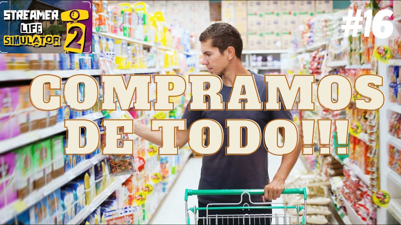 La supercompraaaa!!! #16 | Streamer Life Simulator 2