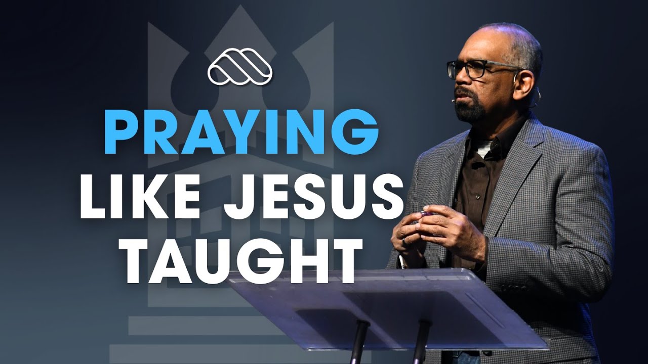 PRAYING LIKE JESUS TAUGHT | Pastor Aubrey Kishna
