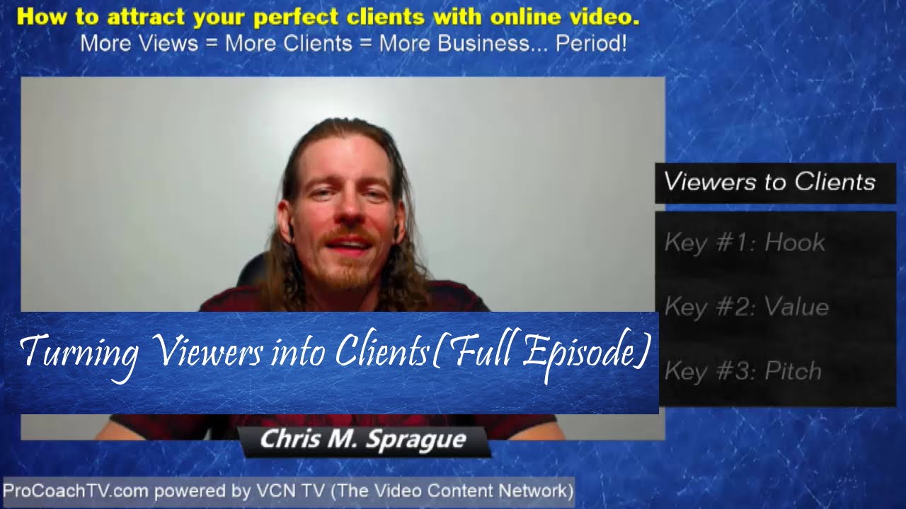 Turning Viewers into Clients (Full Episode) How to attract your perfect clients with online video.