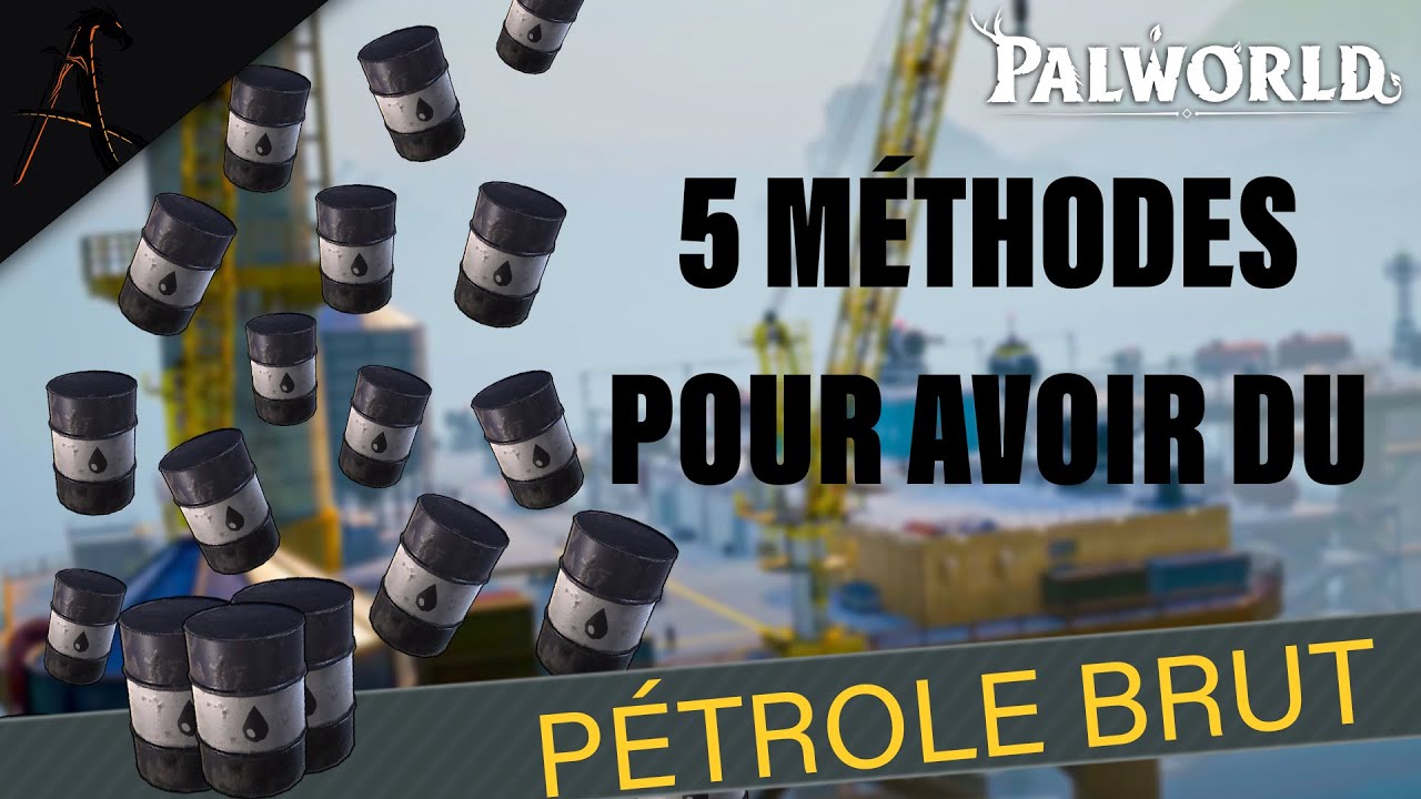 PALWORLD ► 5 méthodes pour avoir du pétrole brut