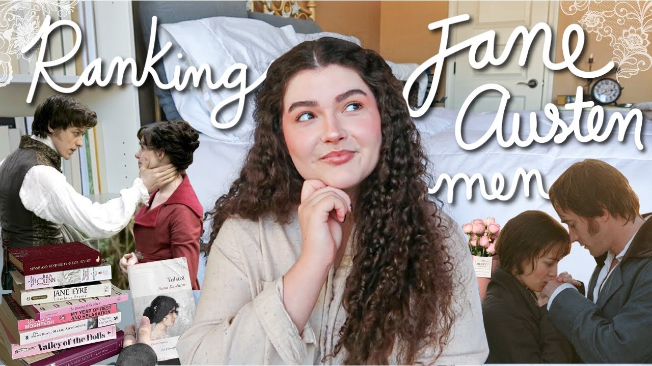 ranking JANE AUSTEN men (spoiler: mr. darcy is not #1..)
