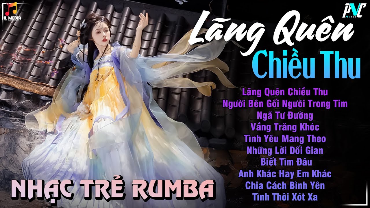 Nhạc Trẻ Rumba - LK Nhạc Trẻ 8x9x Hay Nhất ⫸ Lãng Quên Chiều Thu , SIÊU PHẨM NHẠC TRẺ 2024
