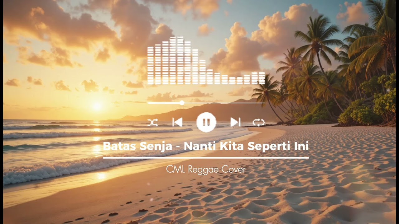 Batas Senja - Nanti Kita Seperti Ini | CML Cover