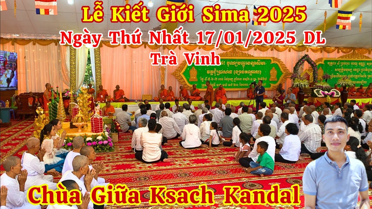 Ngày Thứ Nhất Lễ Kiết Giới Sima 2025 Chùa Giữa - Chumprasath Ksach Kandal Trà Vinh | Long La Cà