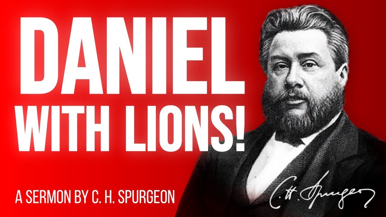 Daniel Facing The Lions' Den (Daniel 6:10) - Charles Spurgeon Sermon