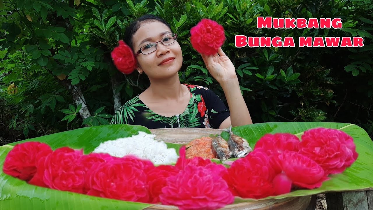 MUKBANG BUNGA MAWAR