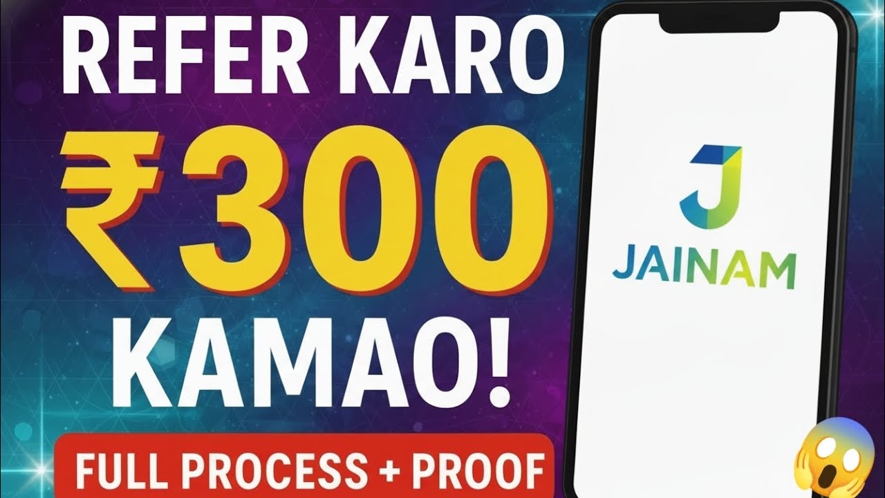 Jainam Refer & Earn ₹300 Daily | Full Process & Withdrawal Proof