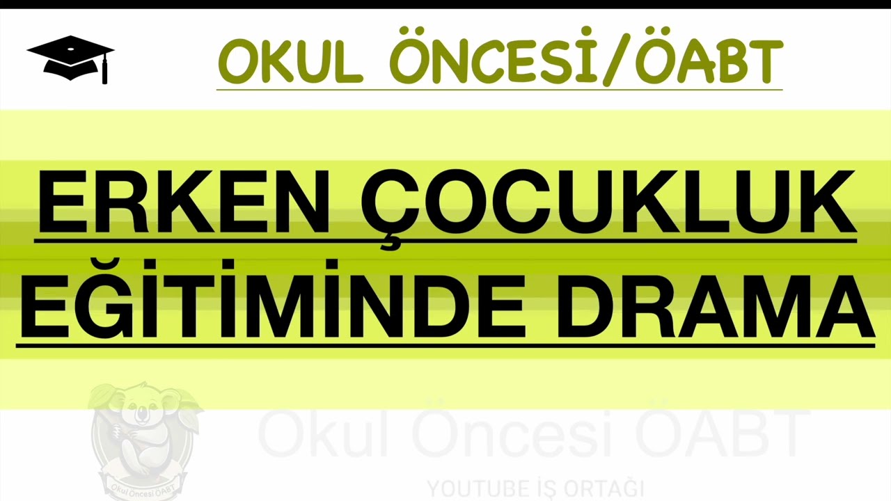 ERKEN ÇOCUKLUK EĞİTİMİNDE DRAMA 1. DERS